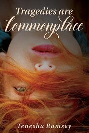 Tragedies Are Commonplace, Ramsey Tenesha