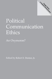 Political Communication Ethics, 