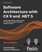 Software Architecture with C# 9 and .NET 5, Baptista Gabriel