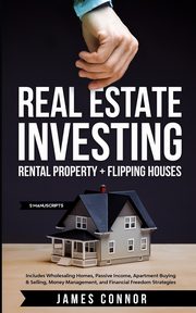 Real Estate Investing, Connor James