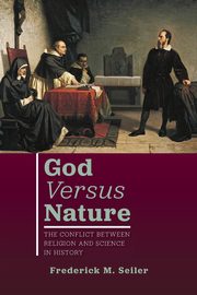 God Versus Nature, Seiler Frederick M.