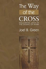 The Way of the Cross, Green Joel B.