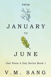From January to June, Sang V.M.