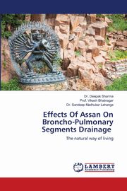 Effects Of Assan On Broncho-Pulmonary Segments Drainage, Sharma Dr. Deepak