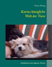 Karins knigliche Welt der Tiere, Knig Karin