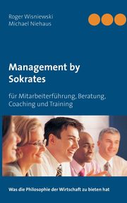 Management by Sokrates, Wisniewski Roger