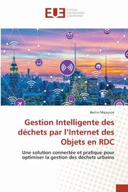 Gestion Intelligente des dchets par l'Internet des Objets en RDC, MAZUNZE BERTIN