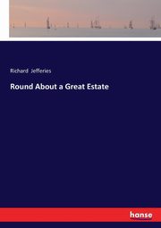 Round About a Great Estate, Jefferies Richard