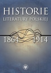 Historie literatury polskiej 1864-1914, 