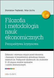 ksiazka tytu: Elementy filozofii i metodologii nauk ekonomicznych autor: Flejterski Stanisaw, Urchs Max