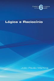 Logica E Raciocinio, Martins Joao Pavao