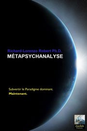 Mtapsychanalyse, PhD Richard Lorenzo Robert