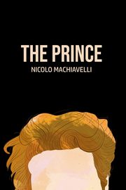 The Prince, Machiavelli Nicolo