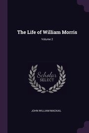 ksiazka tytu: The Life of William Morris; Volume 2 autor: Mackail John William