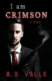 I Am Crimson, Valle B. D.