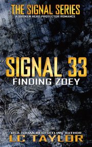 Signal 33, Taylor LC