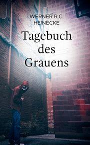 Tagebuch des Grauens, Heinecke Werner R.C.