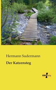 Der Katzensteg, Sudermann Hermann