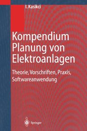 Kompendium Planung von Elektroanlagen, Kasikci Ismail