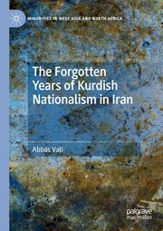 The Forgotten Years of Kurdish Nationalism in Iran, Vali Abbas