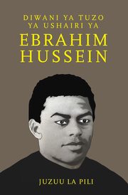 Diwani ya Tuzo ya Ushairi ya Ebrahim Hussein, la Pili Juzuu