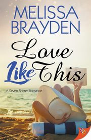 Love Like This, Brayden Melissa