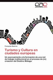 Turismo y Cultura en ciudades europeas, Queiroz Franoise