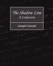 The Shadow Line - A Confession, Conrad Joseph