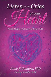 ksiazka tytu: Listen to the Cries of Your Heart autor: Uemura Anne K