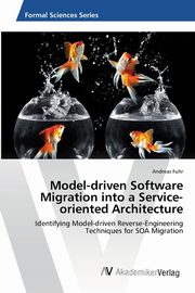 Model-driven Software Migration into a Service-oriented Architecture, Fuhr Andreas