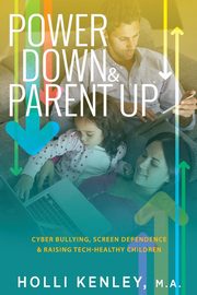 ksiazka tytu: Power Down & Parent Up! autor: Kenley Holli