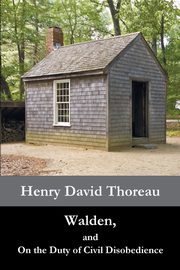 Walden, and On the Duty of Civil Disobedience, Thoreau Henry David