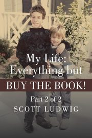 My Life, Ludwig Scott