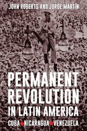 Permanent Revolution in Latin America, Roberts John