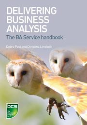 Delivering Business Analysis, Paul Debra