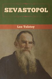 Sevastopol, Tolstoy Leo