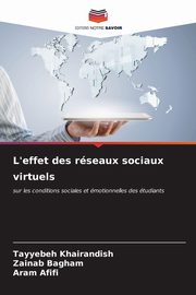 ksiazka tytu: L'effet des rseaux sociaux virtuels autor: Khairandish Tayyebeh