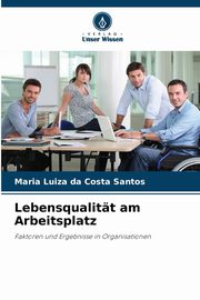 Lebensqualitt am Arbeitsplatz, Santos Maria Luiza da Costa