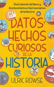 Datos y Hechos Curiosos de la Historia, Rowse Ulric