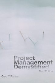 Project Management Demystified, Reiss Geoff