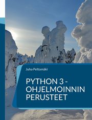 Python 3 -ohjelmoinnin perusteet, Peltomki Juha