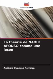 ksiazka tytu: La thorie de NADIR AFONSO comme une leon autor: Quadros Ferreira Antnio