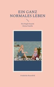 Ein ganz normales Leben, Rosenfeld Friederike