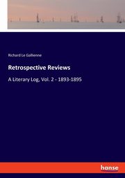 Retrospective Reviews, Le Gallienne Richard