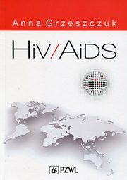 ksiazka tytu: HIV/AIDS autor: Grzeszczuk Anna