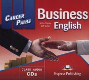 ksiazka tytu: Career Paths Business English Class Audio CD autor: Taylor John, Zeter Jeff