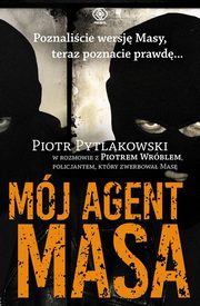 ksiazka tytu: Mj agent Masa autor: Pytlakowski Piotr