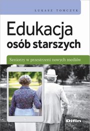 Edukacja osb starszych, Tomczyk ukasz