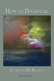 How to Disappear, Reder Claudia M.