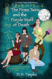 The Firma Twins and the Purple Staff of Death, Timpko D. H.